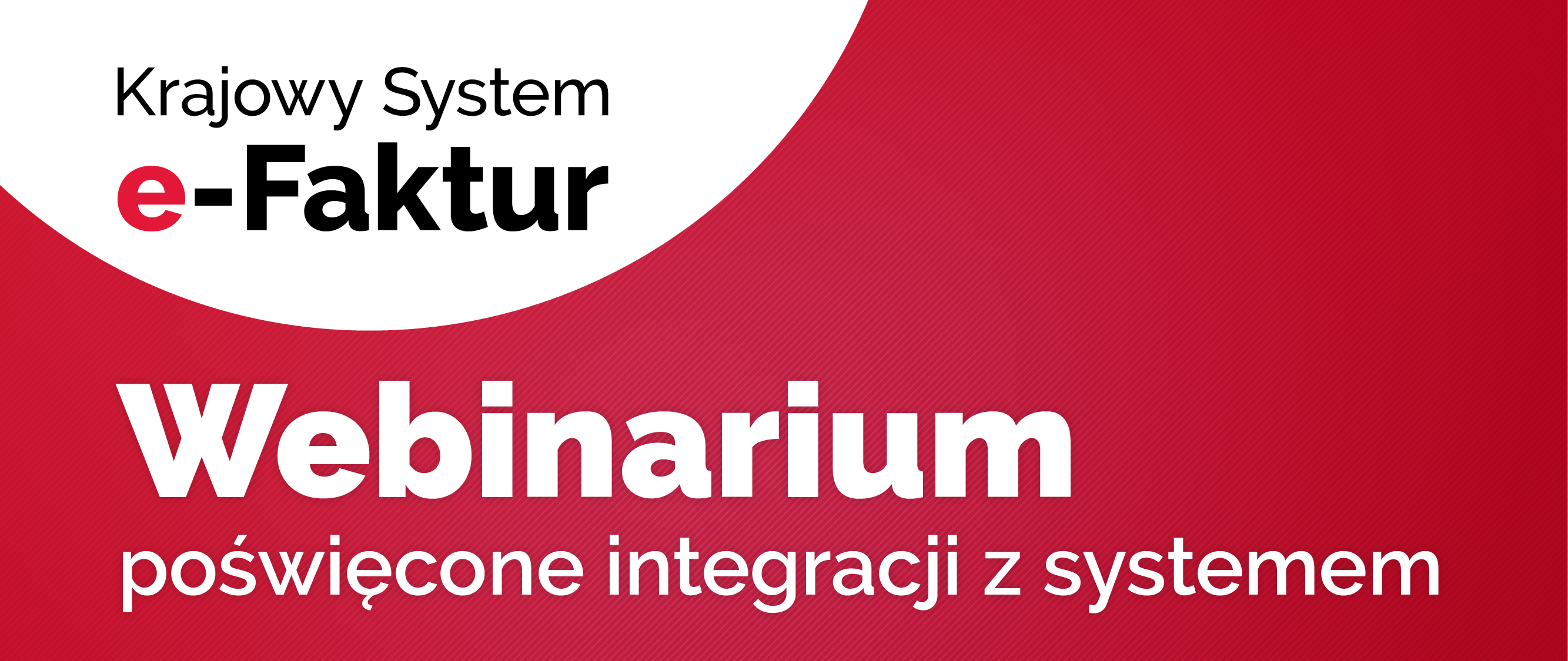 Krajowy System e-Faktur. Webinarium poświęcone integracji z systemem.