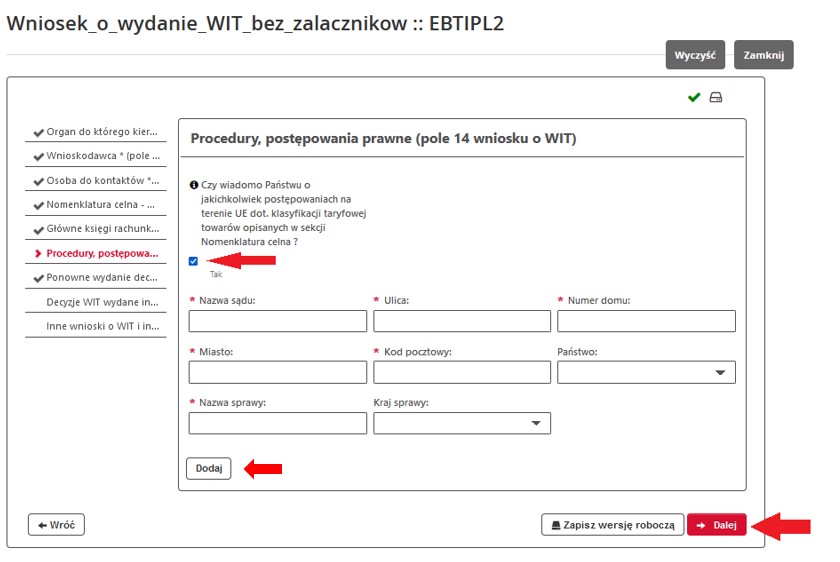 fragment ekranu systemu PUESC z czerwonymi strzałkami wskazującymi: na pole potwierdzające zadane pytanie „Czy wiadomo Państwu o jakichkolwiek postępowaniach na terenie UE dot. klasyfikacji taryfowej towarów opisanych w sekcji Nomenklatura celna?” oraz  przycisk „Dodaj” i „Dalej”.